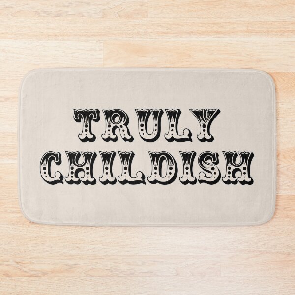 Item preview, Truly Childish Fun Slogan For All Childish People Despite Your Age designed and sold by TrulyEpoque.