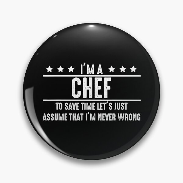 Item preview, Chef Never Wrong - I'm A Chef designed and sold by ibarrbeat.