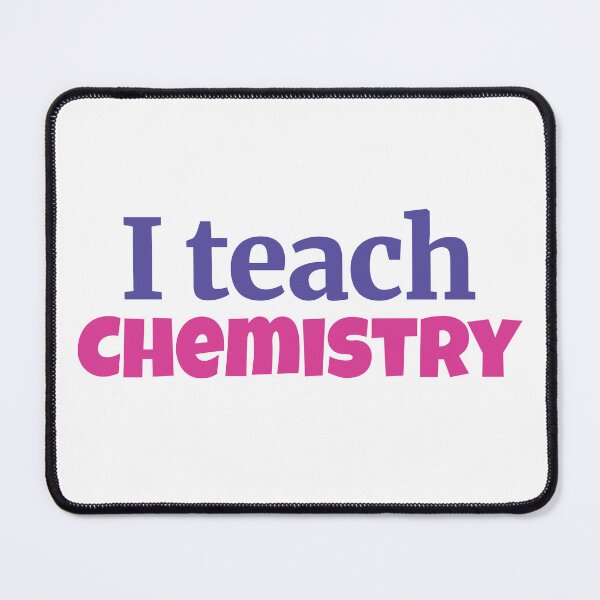 Item preview, I teach Chemistry designed and sold by Think4Prints.