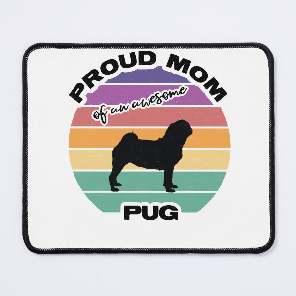 Item preview, Proud Mom Of An Awesome Pug designed and sold by MajesticTree.