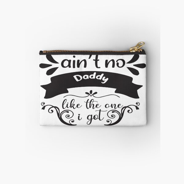 Item preview, Ain't No Daddy Like the One I Got - Fathers Day designed and sold by davidmurtagh.
