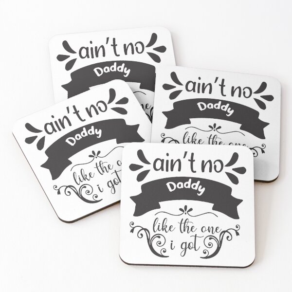 Item preview, Ain't No Daddy Like the One I Got - Fathers Day designed and sold by davidmurtagh.