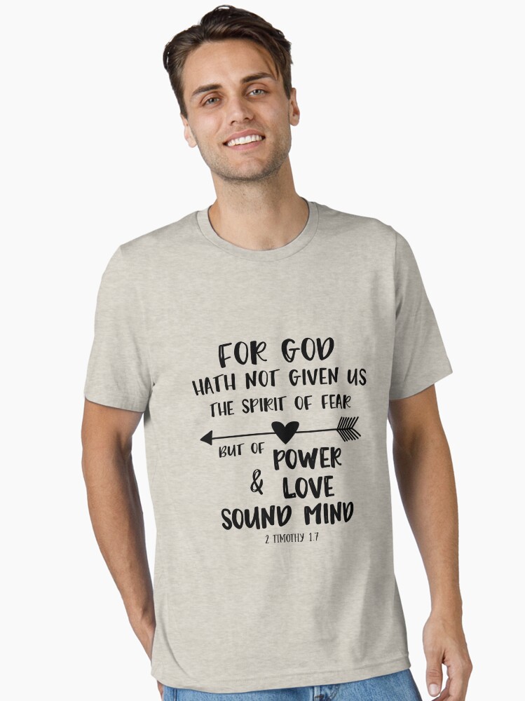 God Has Not Given Us A Spirit Of Fear T Shirt God Has Not Given Us A Spirit Of Fear T Shirt