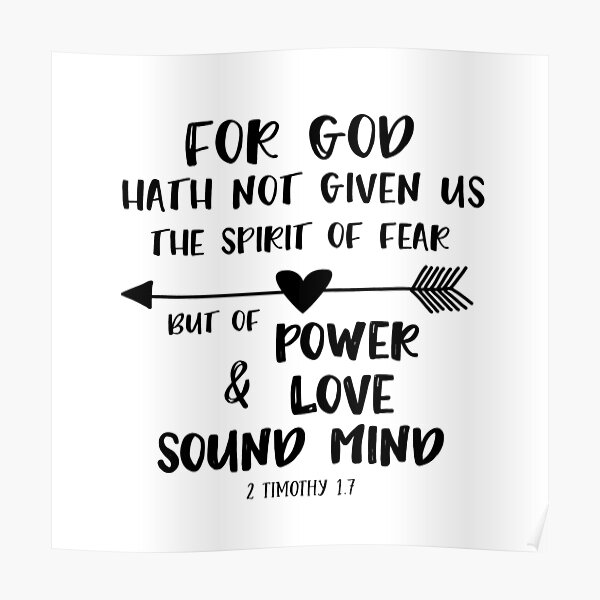 God Has Not Given Us The Spirit Of Fear Bible Verse Poster By Motivateme Redbubble