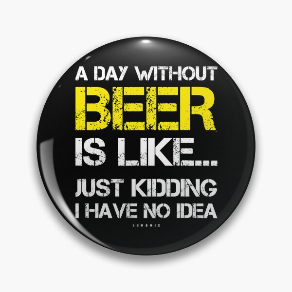 Item preview, A Day Without Beer - Funny Beer Lover designed and sold by tamara-art.