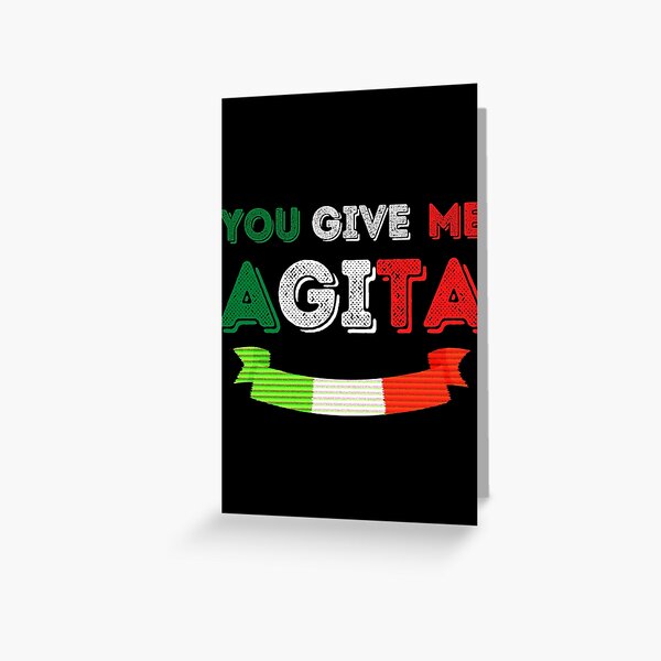 Item preview, You Give Me Agita italian Humor Quote  designed and sold by OussamaLzgm.