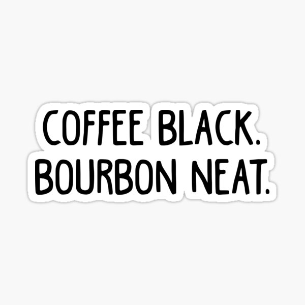 Artikel-Vorschau von Kaffee schwarz, Bourbon pur, Kaffeeliebhaber, designt und verkauft von KD Merch.