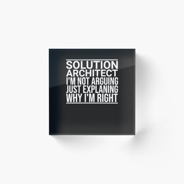Item preview, "Solution Architect Arguing | Solution Architecture" designed and sold by MPSX-Designs.