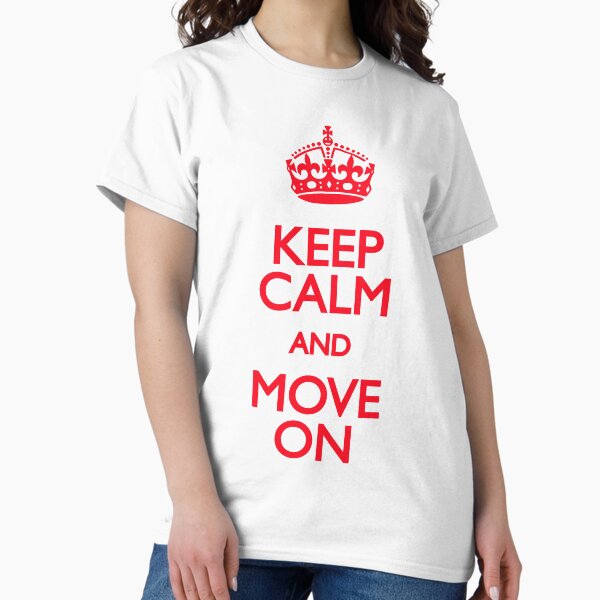Item preview, Keep Calm and Move On designed and sold by john-ess.