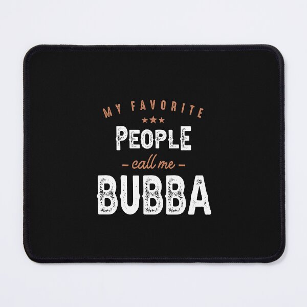 Item preview, Mens My Favorite People Call Me Bubba Funny Dad designed and sold by cidolopez.