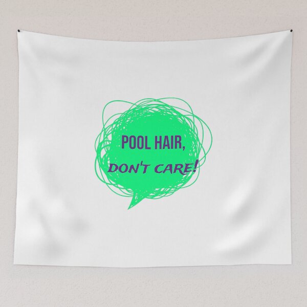 Item preview, Pool hair, don't care. designed and sold by cooldesignsalot.