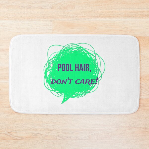 Item preview, Pool hair, don't care. designed and sold by cooldesignsalot.