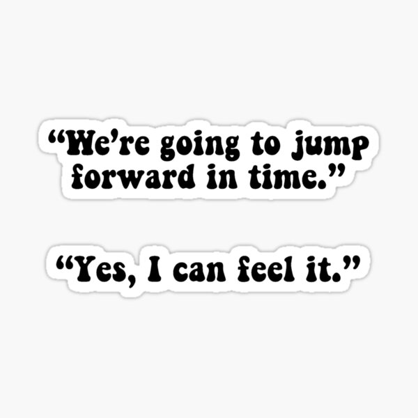 Yes I Can Feel It Sticker