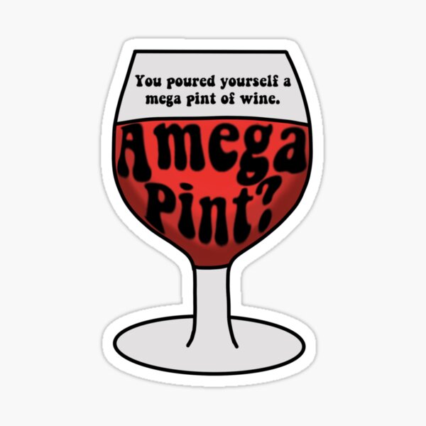 A Mega Pint Sticker