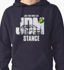 ONE MORE JDM STANCE!! Pullover Hoodie