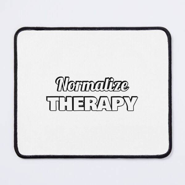 Item preview, Normalize therapy - Mental Health designed and sold by Inspirationmotivation.