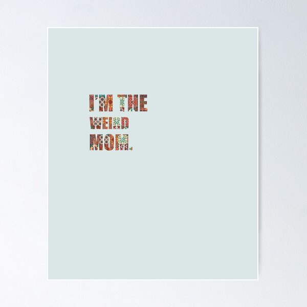 Item preview, mom bruh,i'm the weird mom,mom lovers  designed and sold by storefamily ★★★★★.