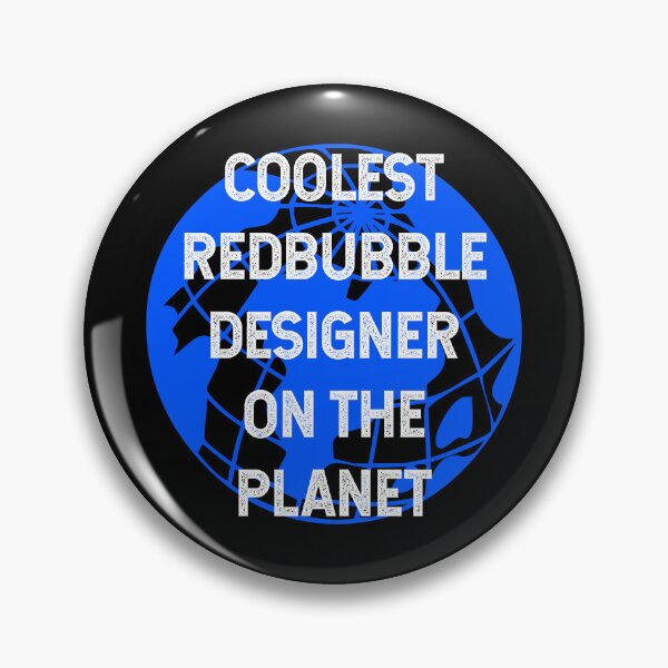 Item preview, Coolest Redbubble Designer on the Planet designed and sold by TimespunThreads.