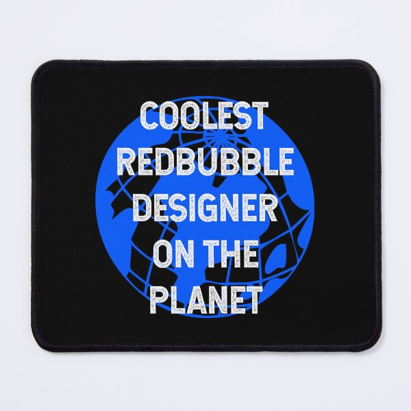 Item preview, Coolest Redbubble Designer on the Planet designed and sold by TimespunThreads.