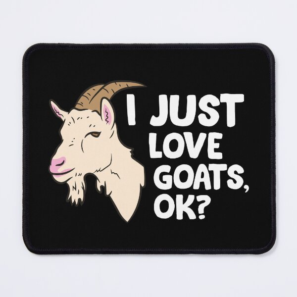 Item preview, Goat - I just love goats, ok? designed and sold by Mohja-Design.