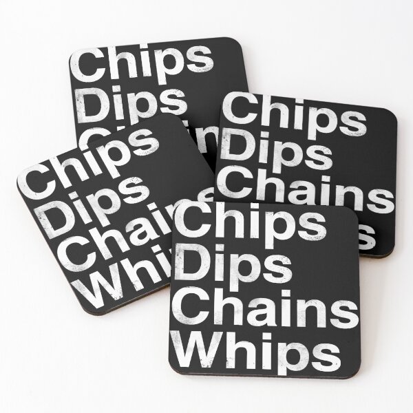 Item preview, Chips Dips Chains Whips | Humor | Kink designed and sold by ce54r.