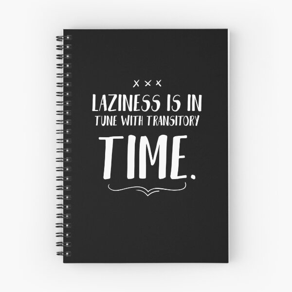 Item preview, Laziness is in tune with transitory time. Funny Lazy Quote designed and sold by Quotes ⭐⭐⭐⭐⭐.
