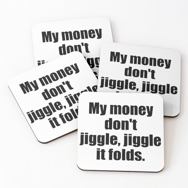 Item preview, My money don't jiggle jiggle it folds - Louis Theroux designed and sold by thereelartist.
