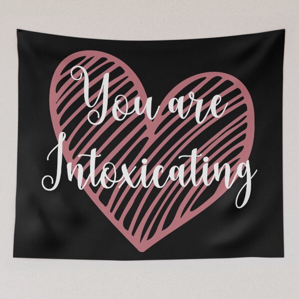 Item preview, You are intoxicating designed and sold by MerWishes.