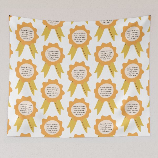 Item preview, Teacher Milestone: Didn't get caught rolling my eyes reading the latest staff email designed and sold by Lilac225769.