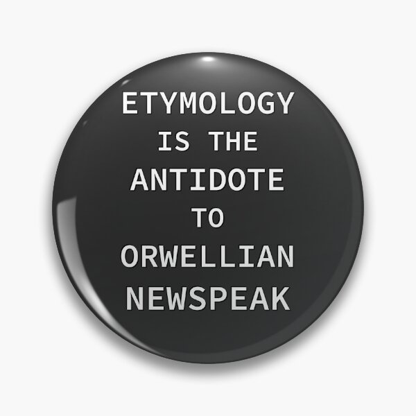 Item preview, Etymology is the Antidote to Orwellian Newspeak designed and sold by SolarCross.