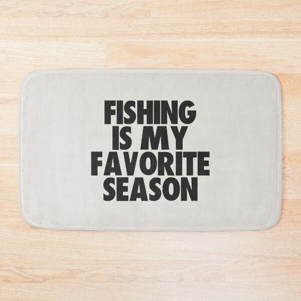 Item preview, Fishing Is My Favorite Season - Gift for Fishing Fans designed and sold by kindxinn.