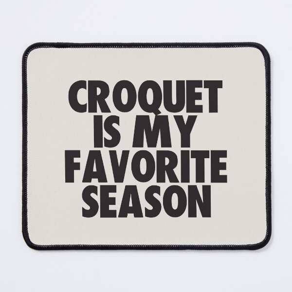 Item preview, Croquet Is My Favorite Season - Gift for Croquet Fans designed and sold by kindxinn.