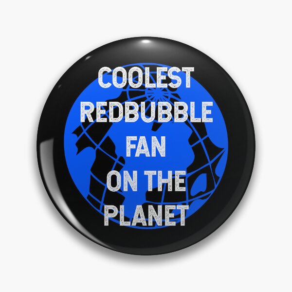 Item preview, Coolest Redbubble Fan on the Planet designed and sold by TimespunThreads.
