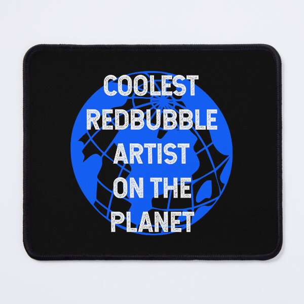 Item preview, Coolest Redbubble Artist on the Planet designed and sold by TimespunThreads.