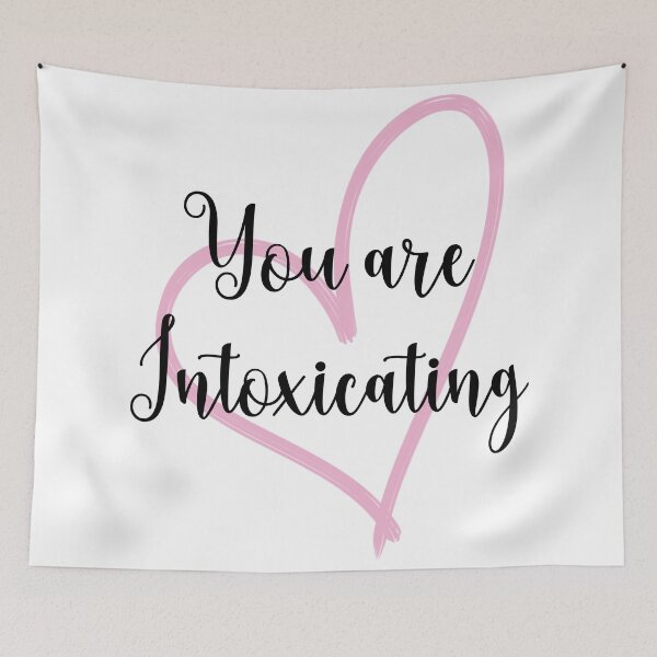 Item preview, You are intoxicating designed and sold by MerWishes.