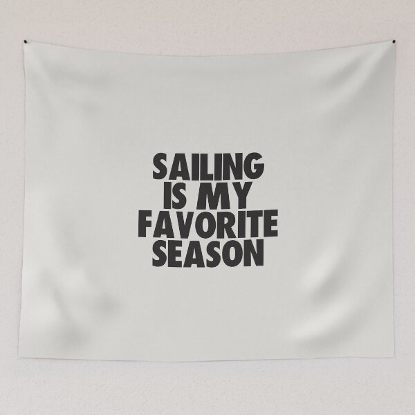 Item preview, Sailing Is My Favorite Season - Gift for Sailing Fans designed and sold by kindxinn.