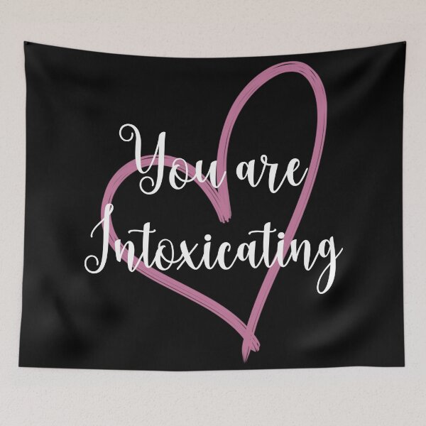 Item preview, You are intoxicating designed and sold by MerWishes.