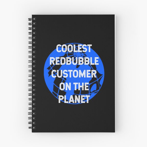 Item preview, Coolest Redbubble Customer on the Planet designed and sold by TimespunThreads.