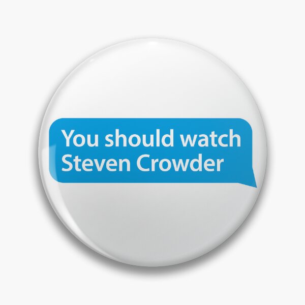 Item preview, You should watch Steven Crowder Twitter designed and sold by ZooOfArt.
