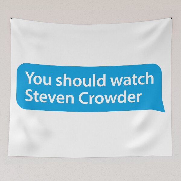 Item preview, You should watch Steven Crowder Twitter designed and sold by ZooOfArt.