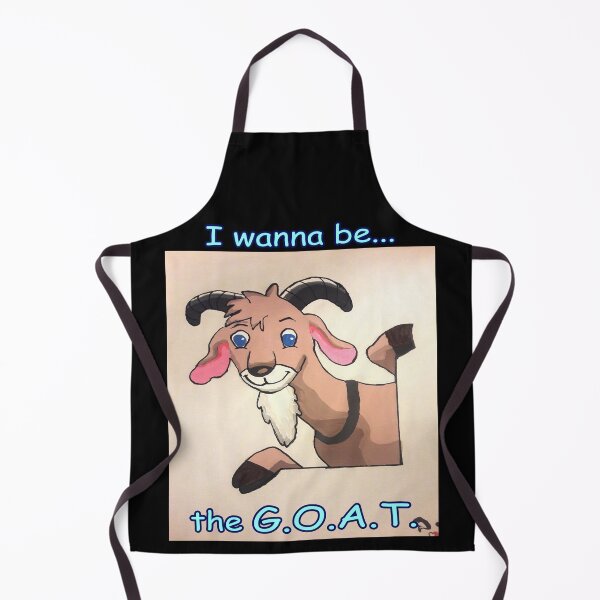 Item preview, I wanna be the G.O.A.T. - Original artwork by Dody Denman. designed and sold by MoxyMermaid.