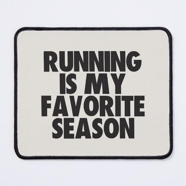Item preview, Running Is My Favorite Season - Gift for Running Fans designed and sold by kindxinn.