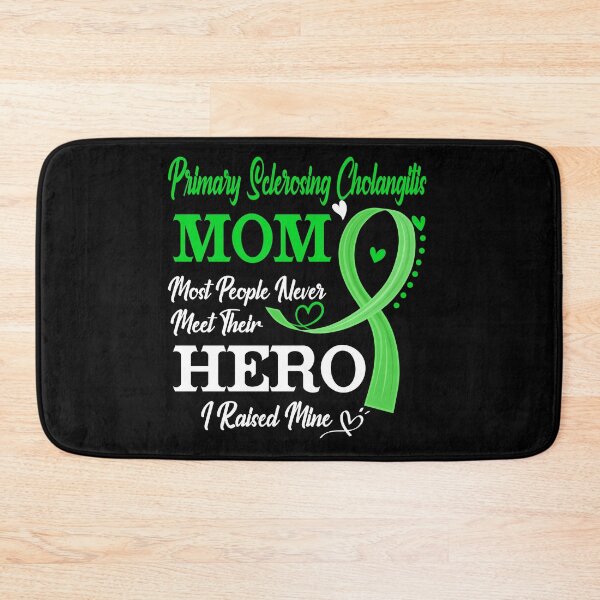 Item preview, Proud Primary Sclerosing Cholangitis Mom Most People Never Meet Their Hero I Raised Mine Primary Sclerosing Cholangitis Awareness designed and sold by Kohend.
