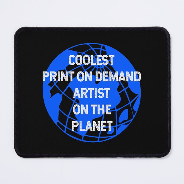 Item preview, Coolest Print On Demand Artist on the Planet designed and sold by TimespunThreads.