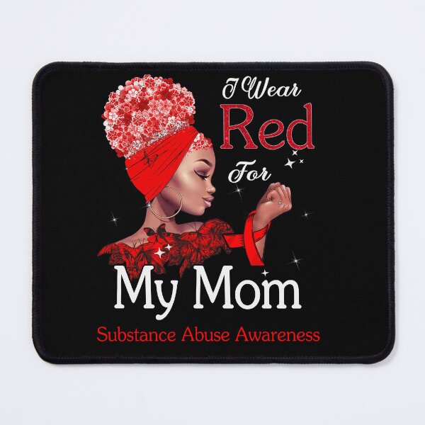 Item preview, Substance Abuse Awareness Black Girl I Wear Red For My Mom designed and sold by tenjun16.