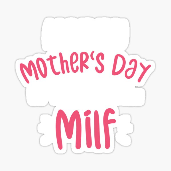 Happy Mothers Day To My Favorite Milf T Idea For Mom On Mothers Day From Husband Daughter 