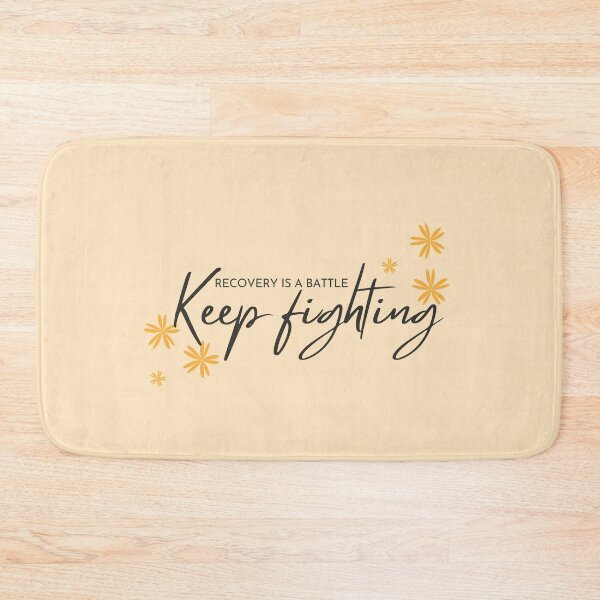 Item preview, Recovery is a battle. Keep fighting and recovery designed and sold by soniaaseguin.