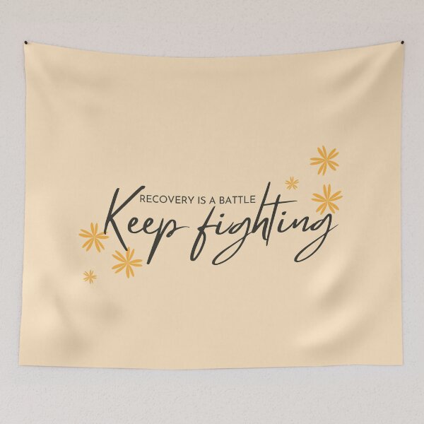 Item preview, Recovery is a battle. Keep fighting and recovery designed and sold by soniaaseguin.