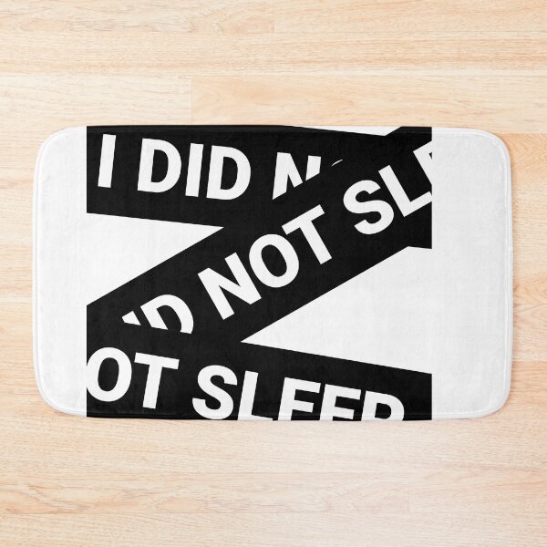Item preview, I did not sleep designed and sold by arkantus.