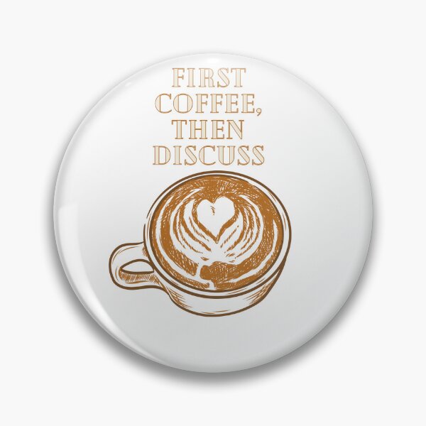 Item preview, First Coffee, Then Discuss designed and sold by Lilac225769.